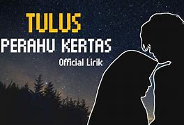 Download Lagu Perahu Kertas Tulus