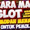 Tutorial Game Slot Pemula Biar Menang Main Slot Pragmatic Gratis